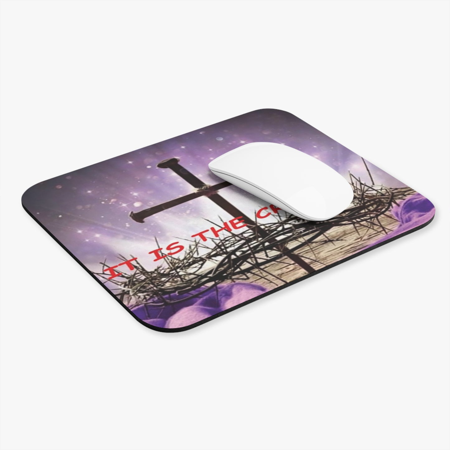 Christian Cross Mouse Pad — 'It Is The Cross' Inspirational Desk Mat