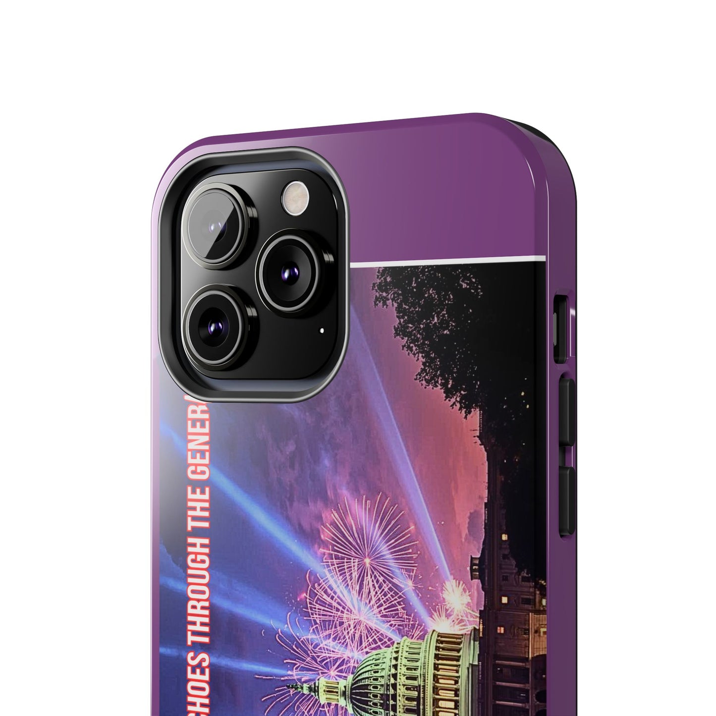 Capitol Fireworks Tough Phone Case — “Where Freedom’s Voice Echoes Through the Generations”