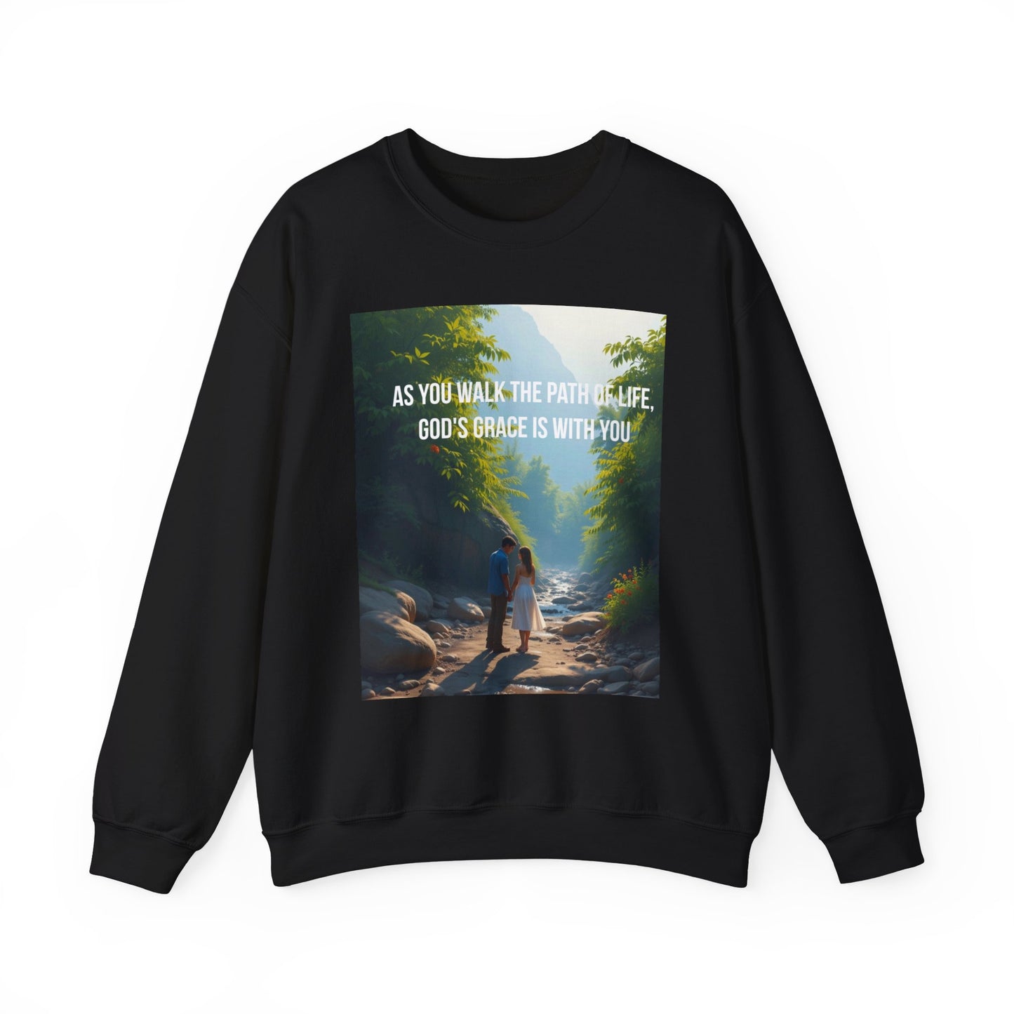 Crewneck Sweatshirt — "As You Walk the Path of Life, God’s Grace Is With You" Inspirational Christian Sweatshirt