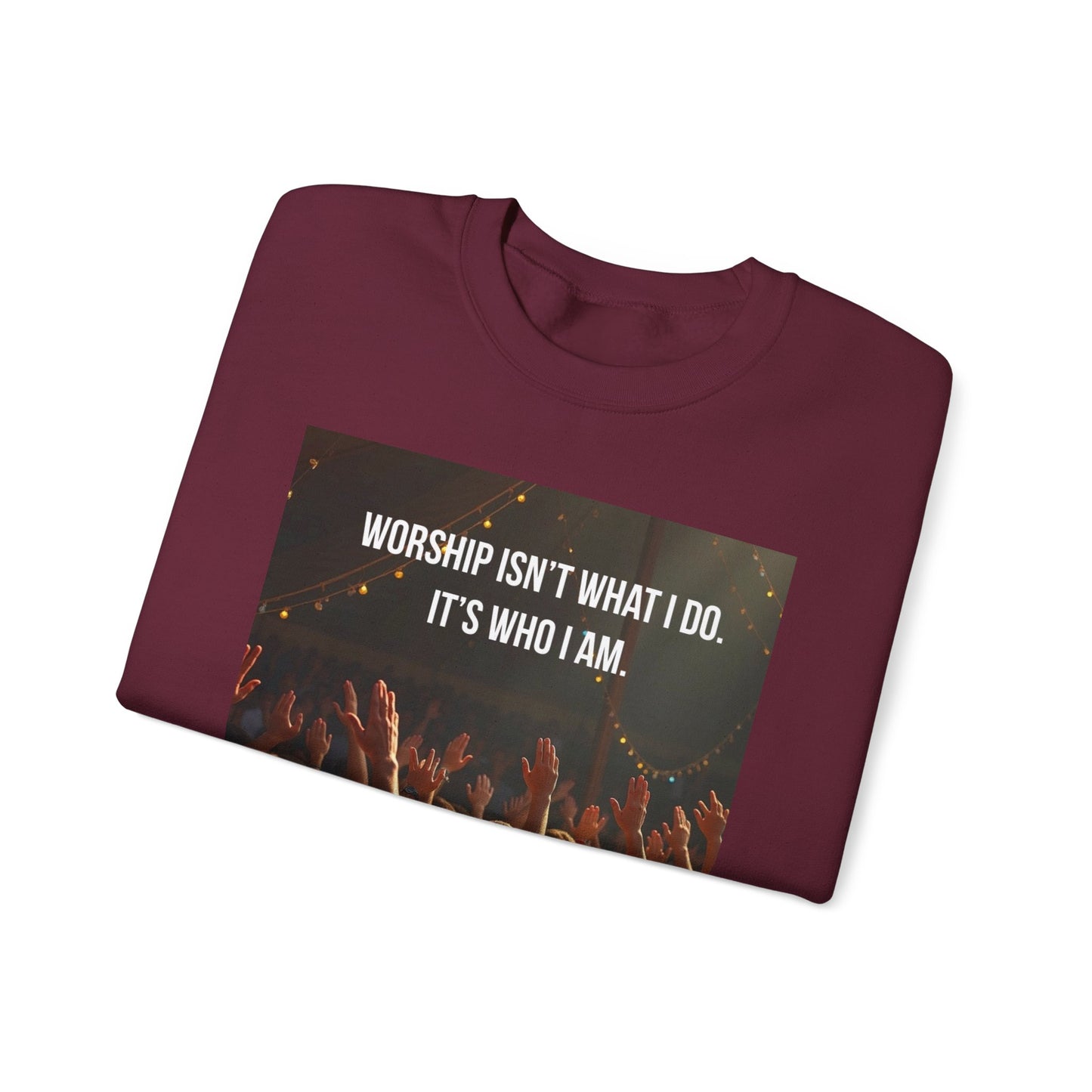 Worship Isn’t What I Do Crewneck Sweatshirt — Christian Concert & Church Worship Pullover