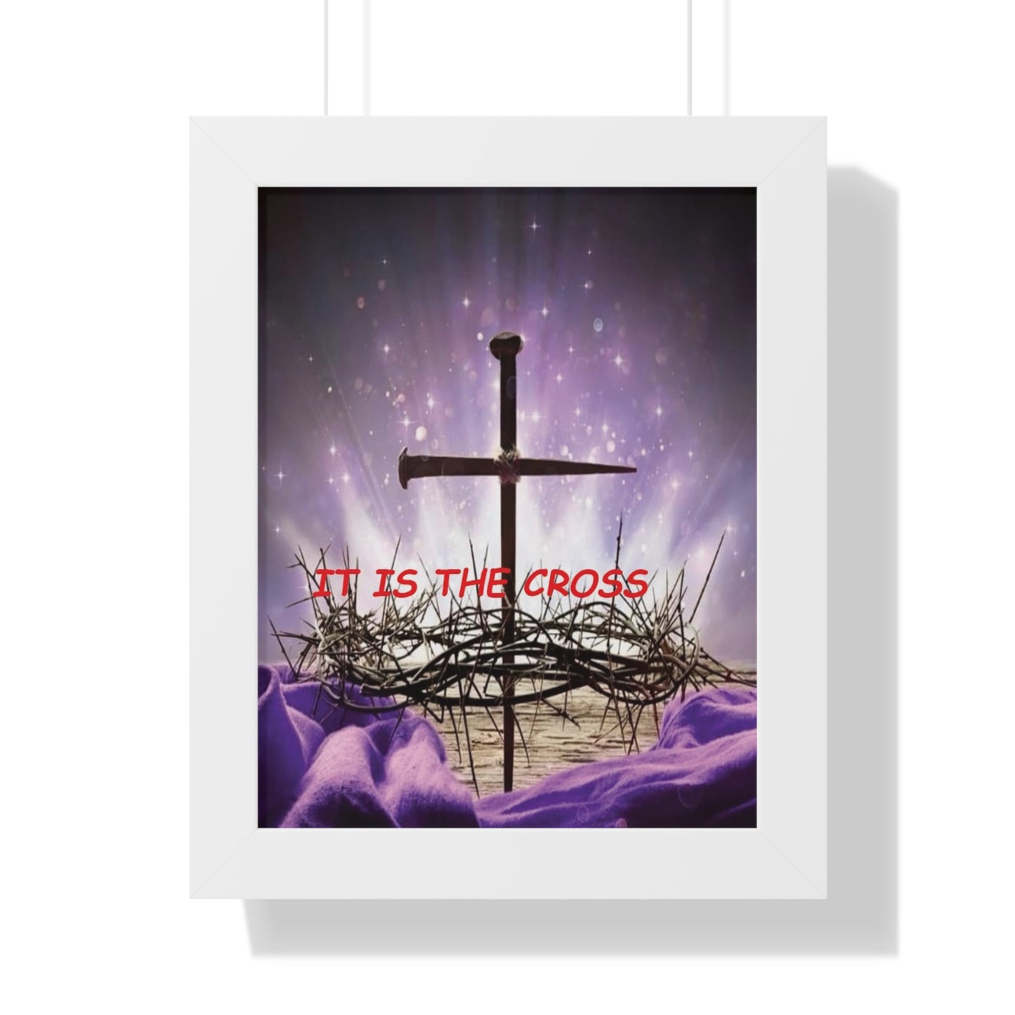 Framed Poster — "It Is The Cross" Christian Wall Art