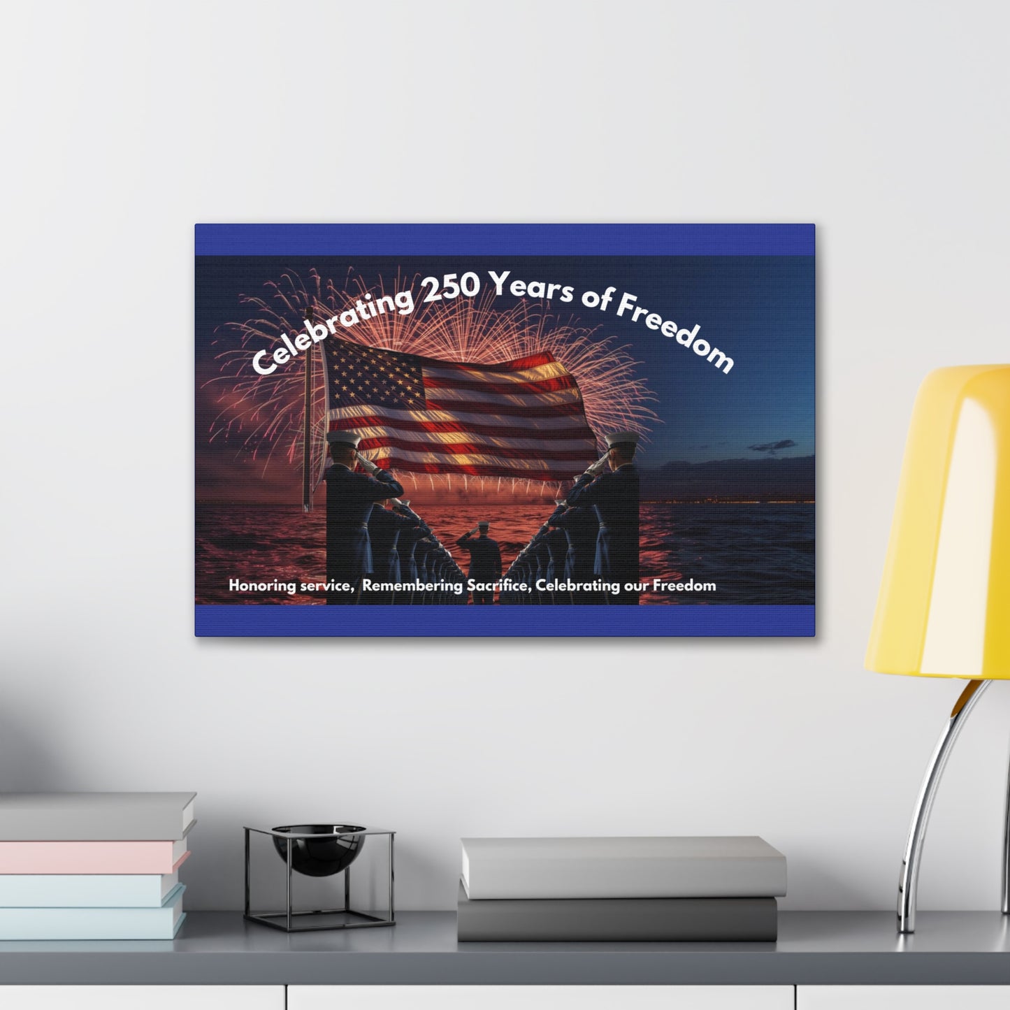 250 Years of Freedom Patriotic Canvas Print — Honoring Service & Sacrifice