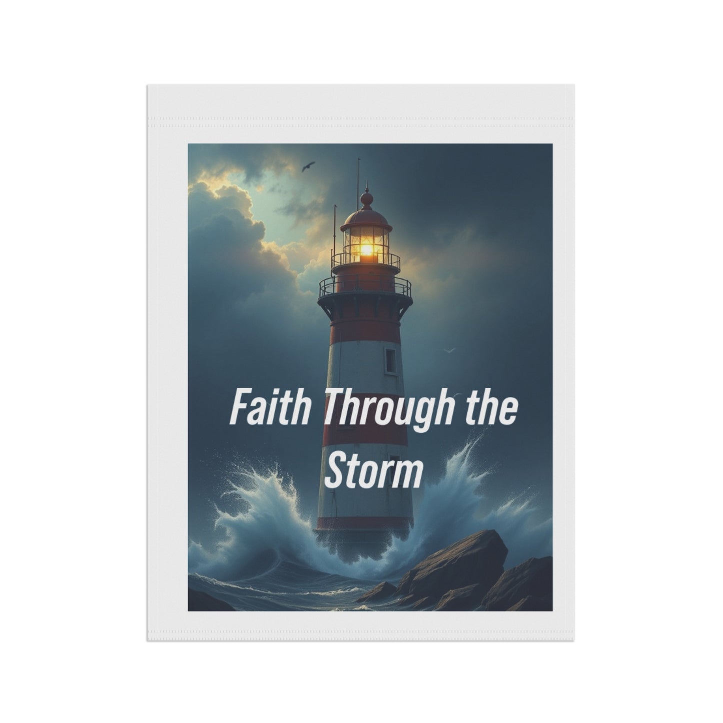 Faith Through the Storm Garden Flag — Lighthouse Inspirational Garden Banner
