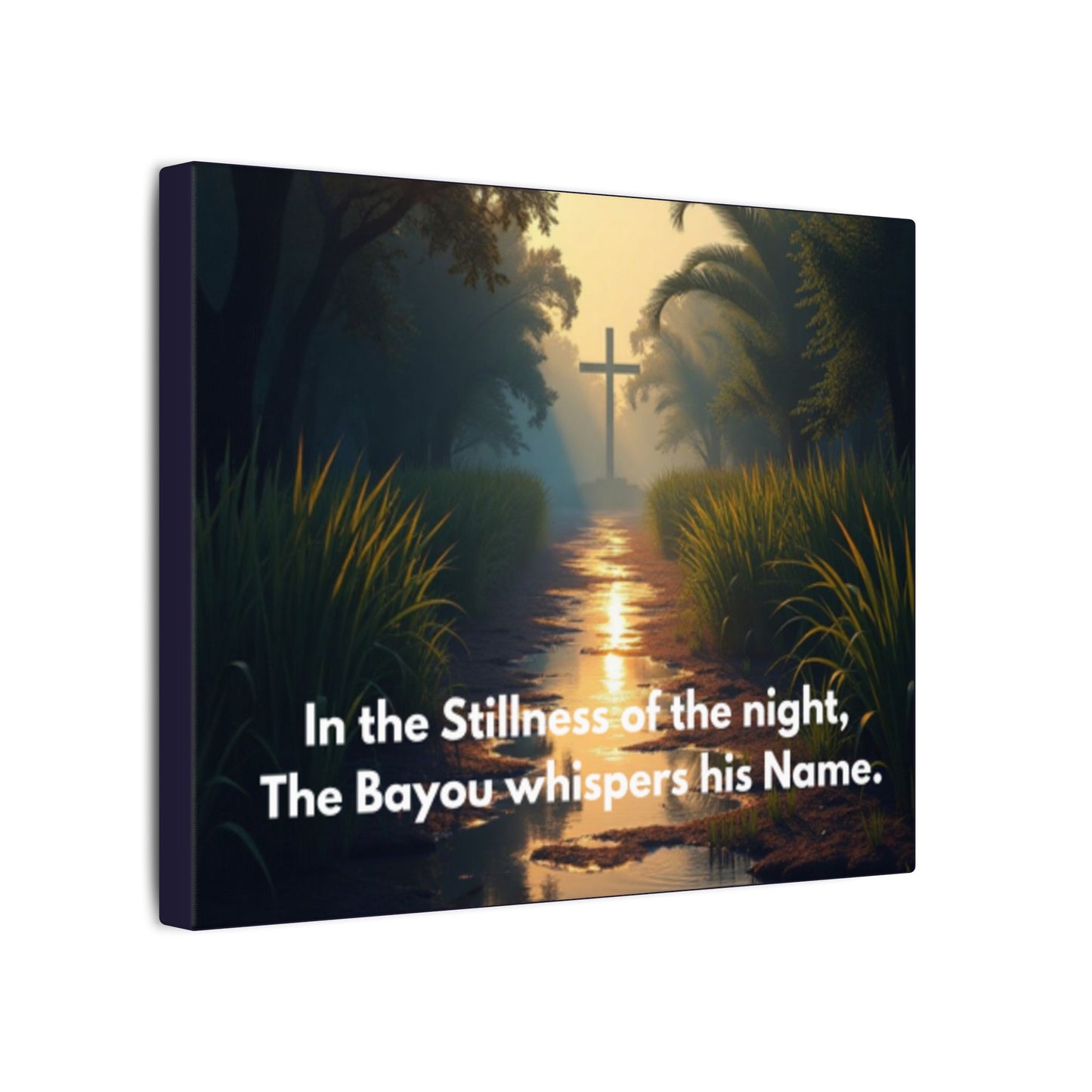 Bayou Quiet Canvas Wall Art — "In the Stillness of the night, The Bayou whispers his Name."
