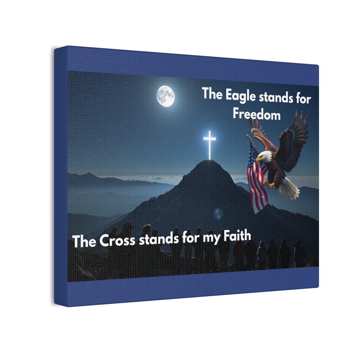 Patriotic Faith Canvas Print – "The Eagle stands for Freedom, The Cross stands for my Faith"
