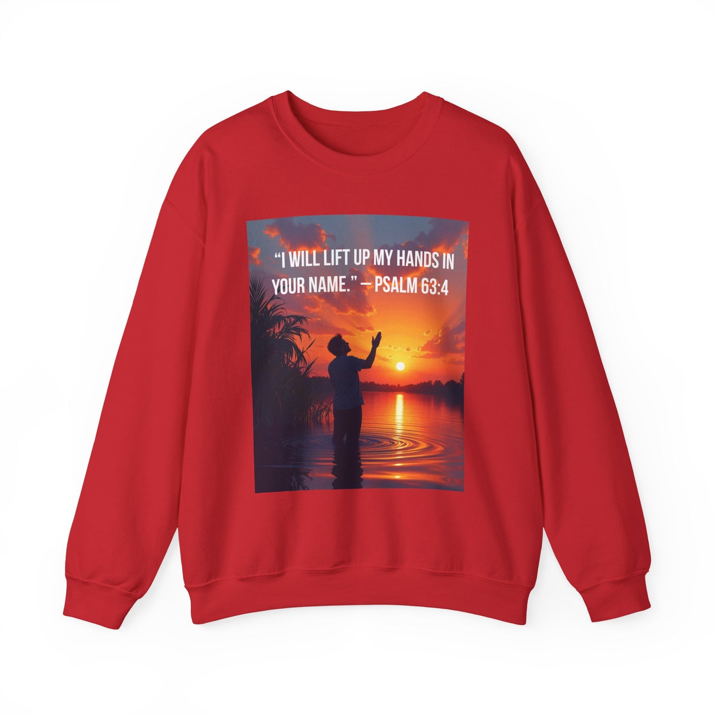 Christian Crewneck Sweatshirt — "I Will Lift Up My Hands in Your Name" (Psalm 63:4)
