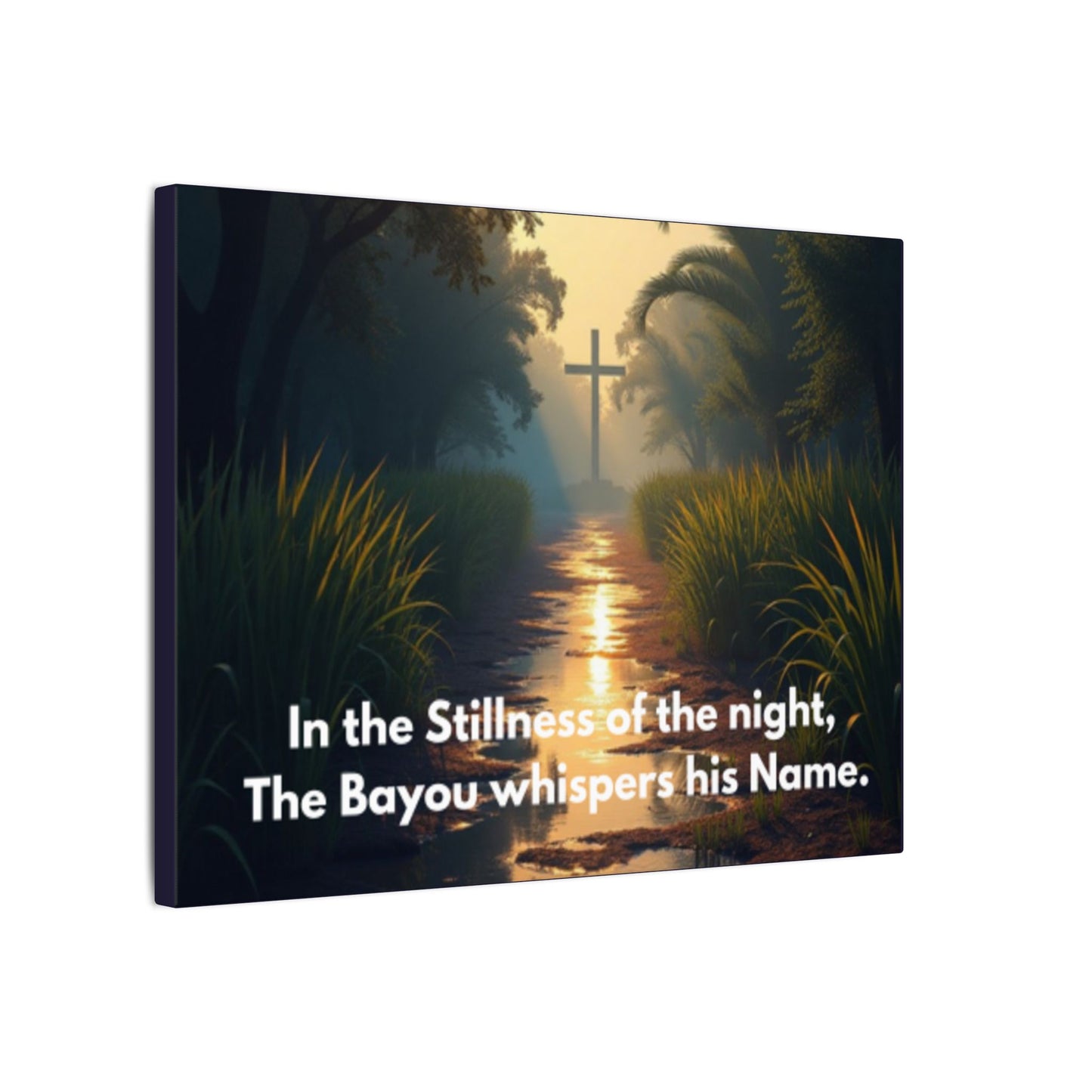 Bayou Quiet Canvas Wall Art — "In the Stillness of the night, The Bayou whispers his Name."