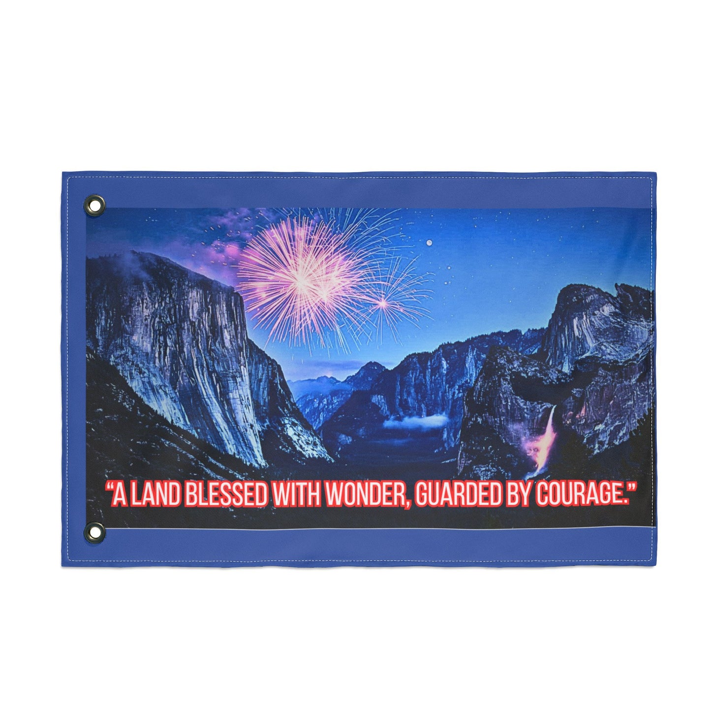 Patriotic Fireworks Yosemite Double-Sided Flag — "A Land Blessed With Wonder, Guarded By Courage"