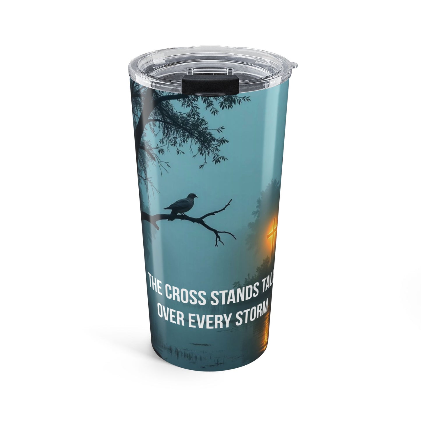 Inspirational Christian 20oz Tumbler — “The Cross Stands Tall Over Every Storm”