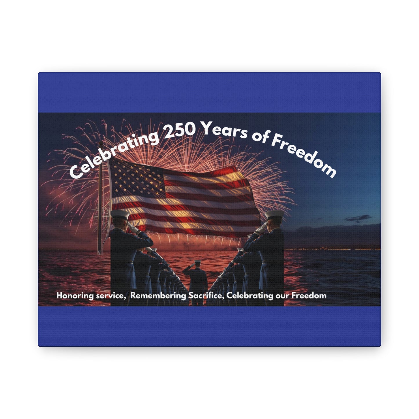 250 Years of Freedom Patriotic Canvas Print — Honoring Service & Sacrifice
