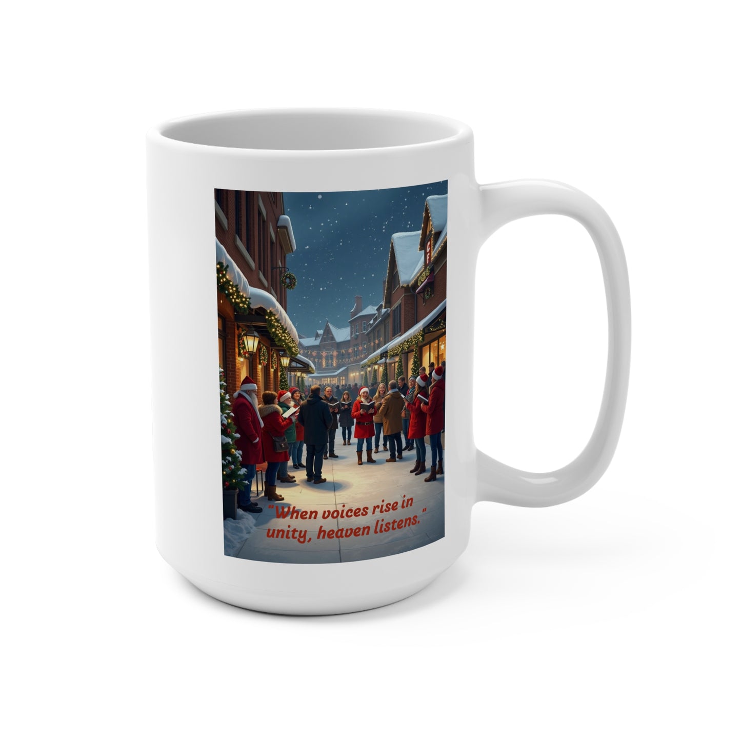 Holiday Unity Mug - 15oz Ceramic Mug, Christmas Gift, Winter Cozy Vibes, Family Gathering Cup, Inspirational Quote   310