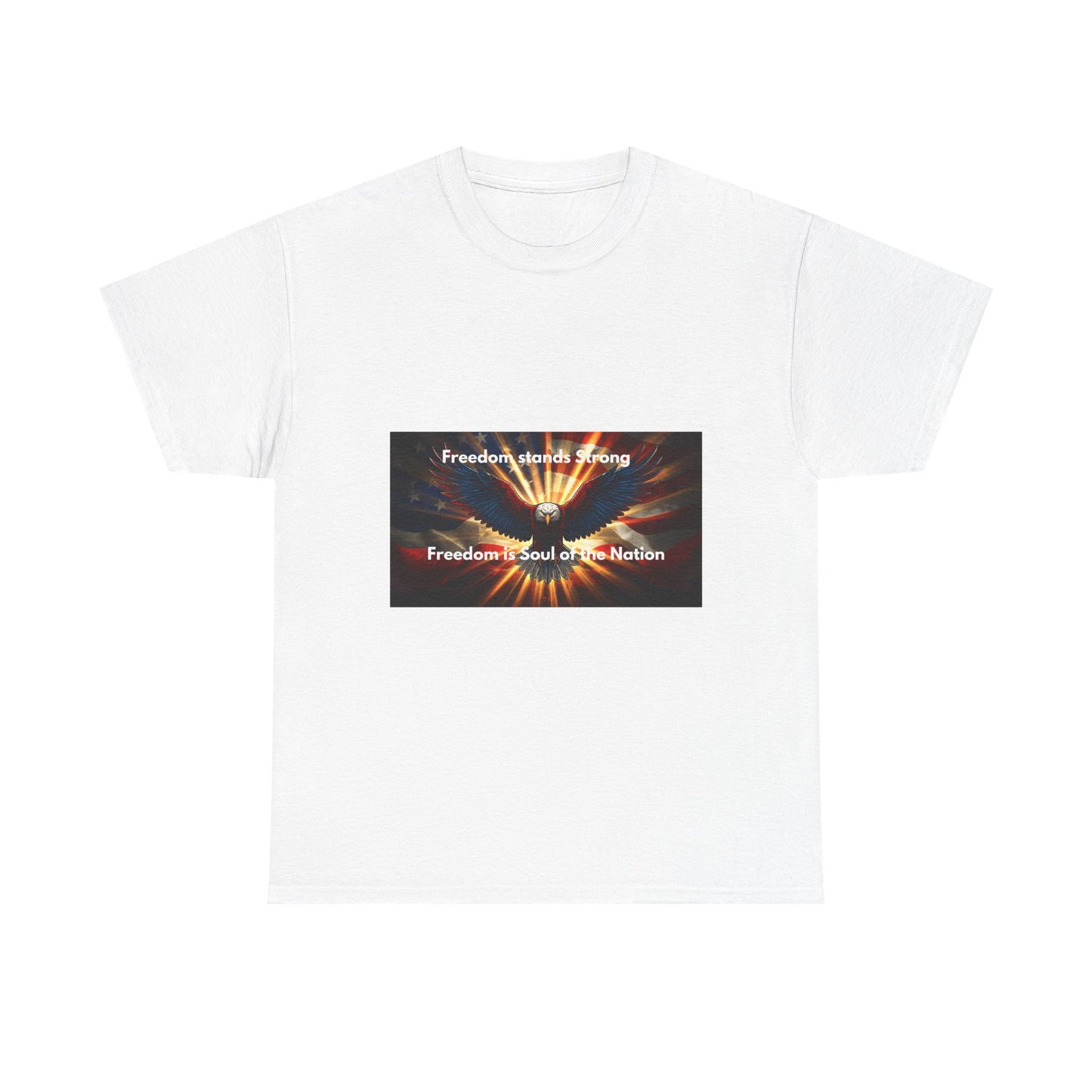 T‑Shirt — 'Freedom Means Strong, Freedom: Soul of the Nation' Graphic Tee