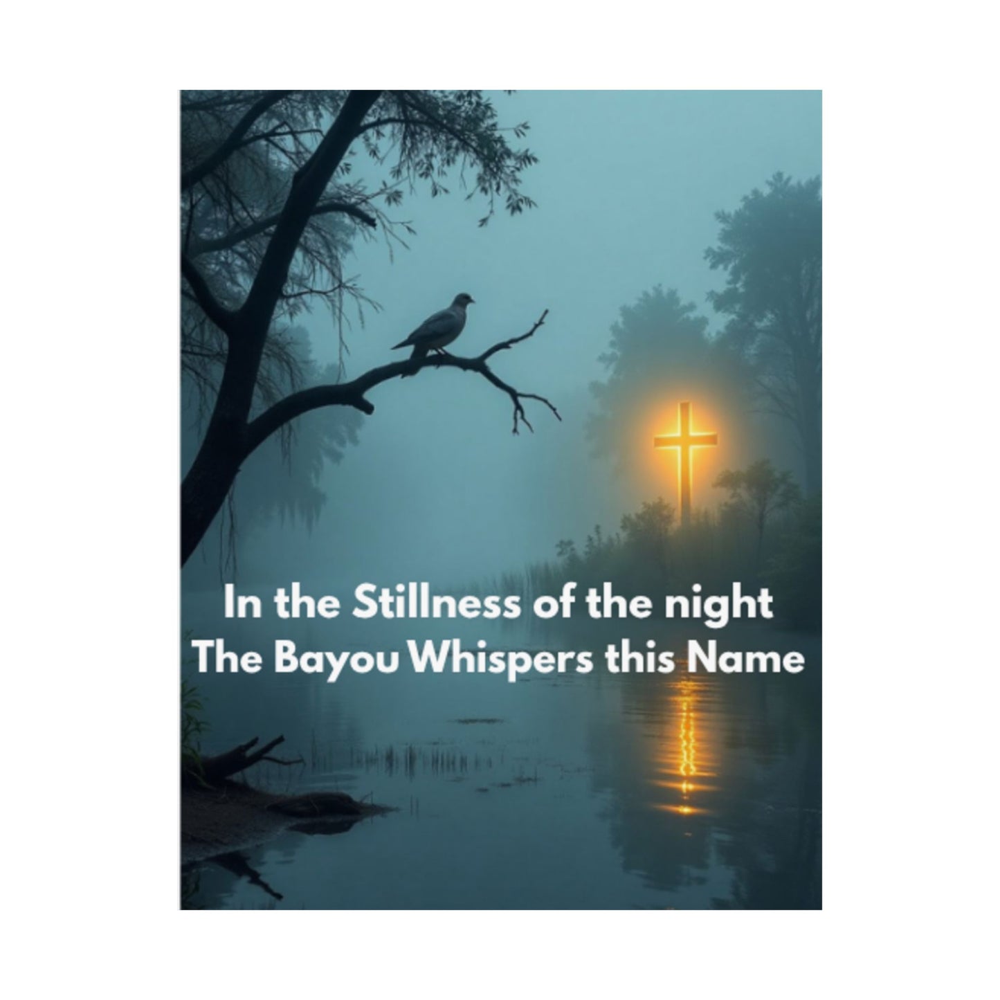 Satin Poster – "In the Stillness of the Night" Bayou Cross Wall Art
