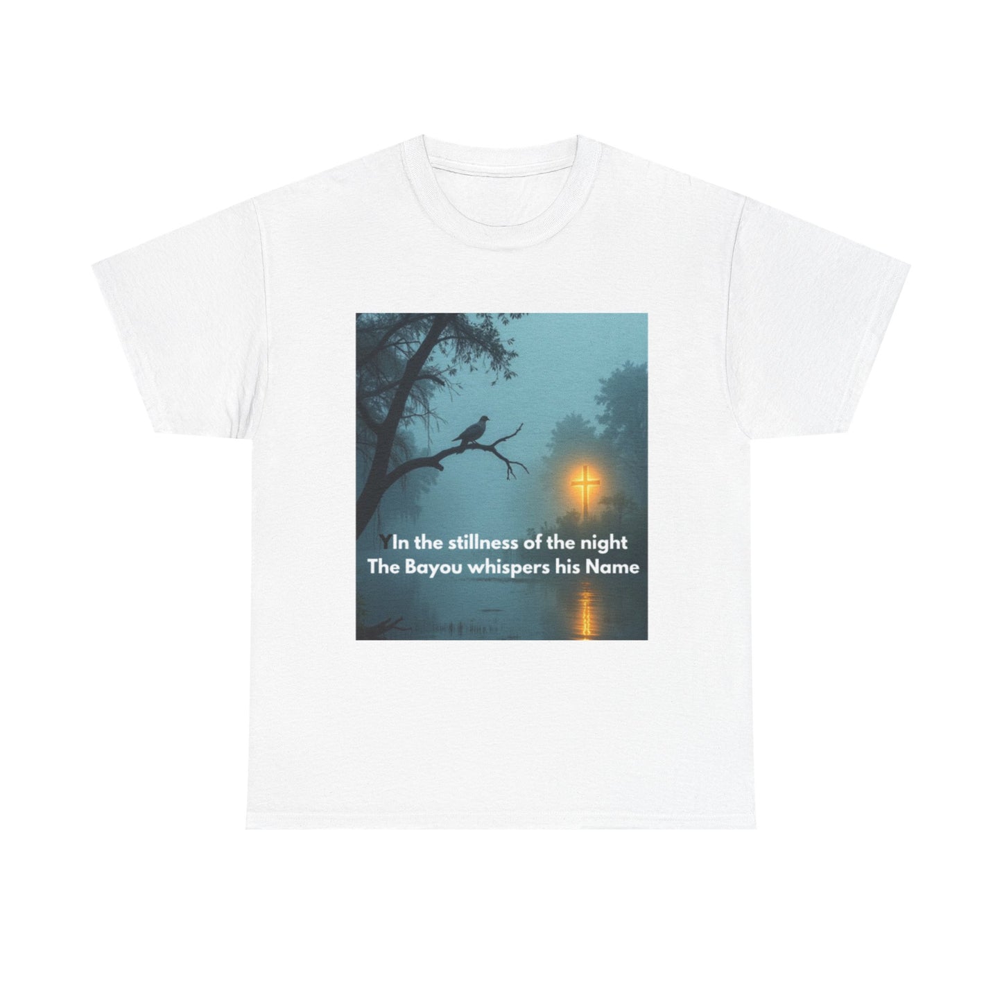 T-Shirt — Bayou Night Scene Tee with "In the Stillness of the Night The Bayou Whispers His Name"