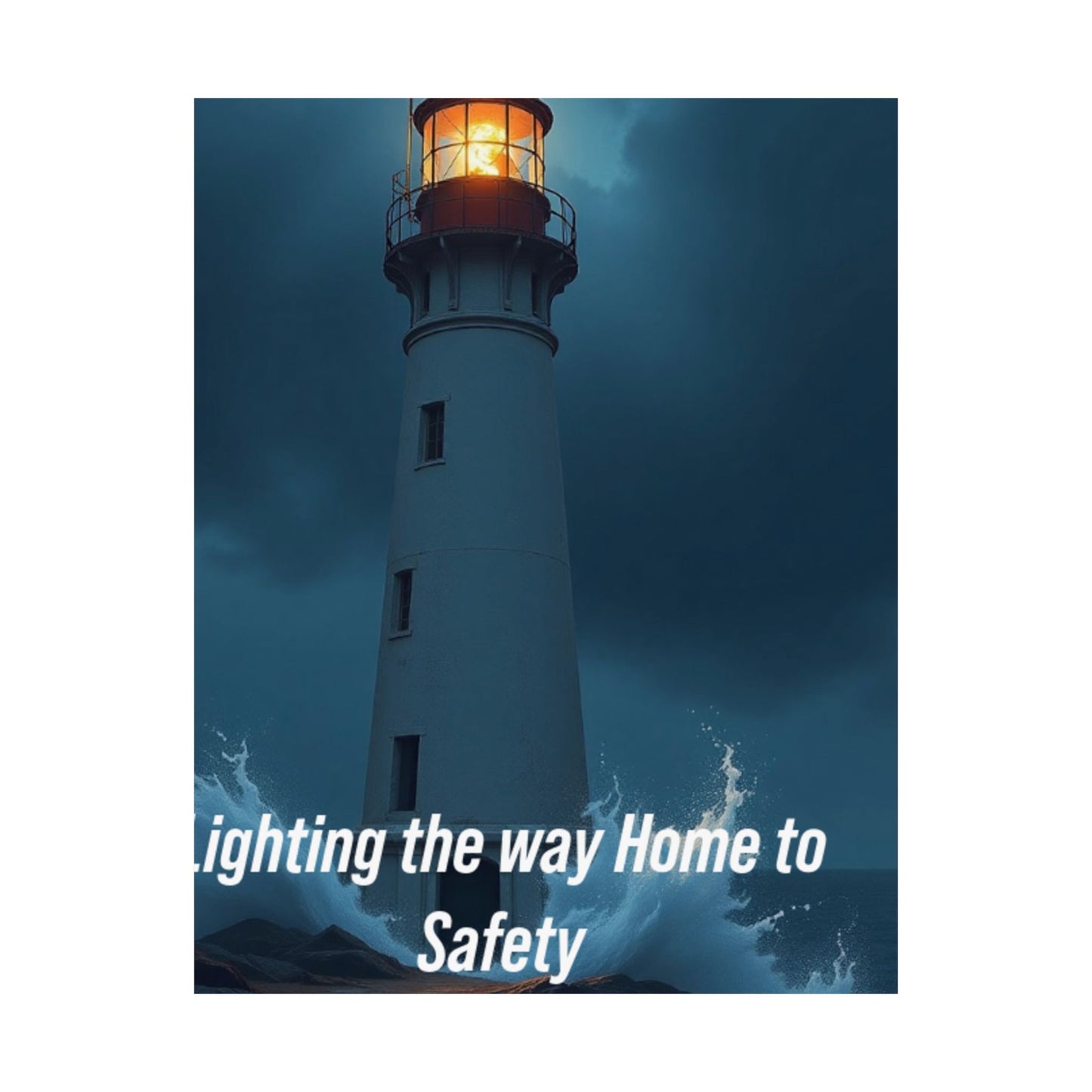 Lighthouse Satin Poster - "Lighting the Way Home to Safety" (210gsm)