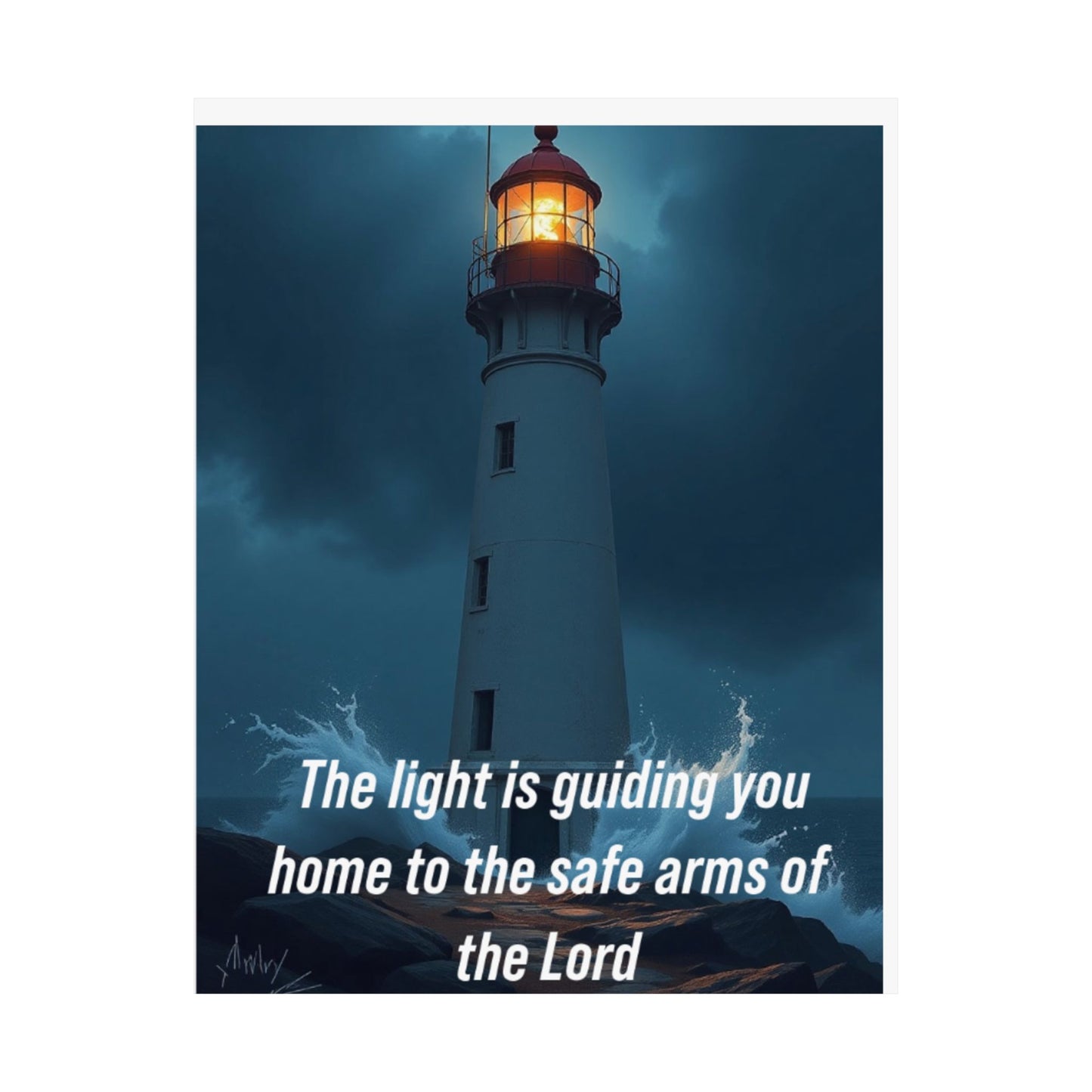 Lighthouse Faith Poster — “The light is guiding you home to the safe arms of the Lord” Satin Wall Art