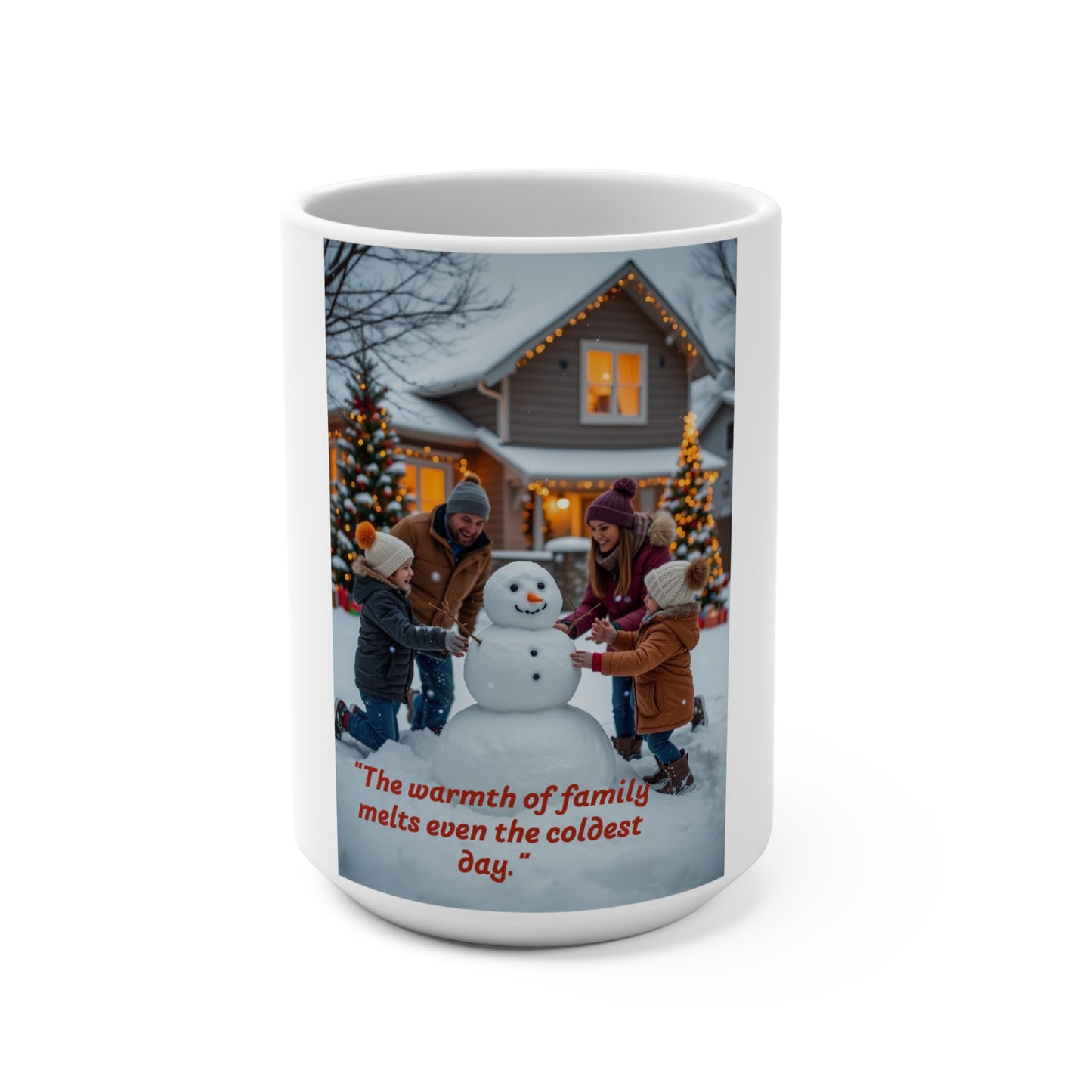 Family Holiday Mug, Cozy Winter Gift, Snowman Theme, Christmas Coffee Cup, Heartwarming Family Quote135