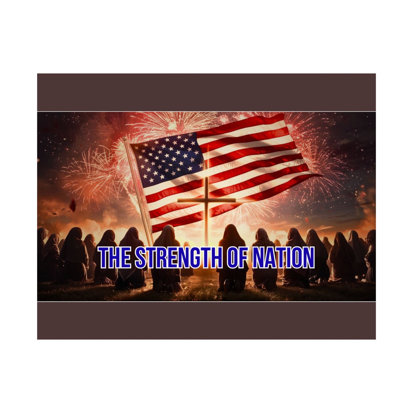 Patriotic Satin Poster — "The Strength of Nation" American Flag Fireworks Wall Art