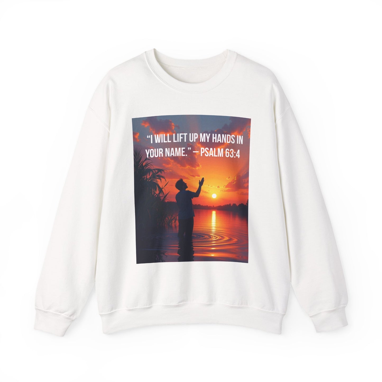 Christian Crewneck Sweatshirt — "I Will Lift Up My Hands in Your Name" (Psalm 63:4)